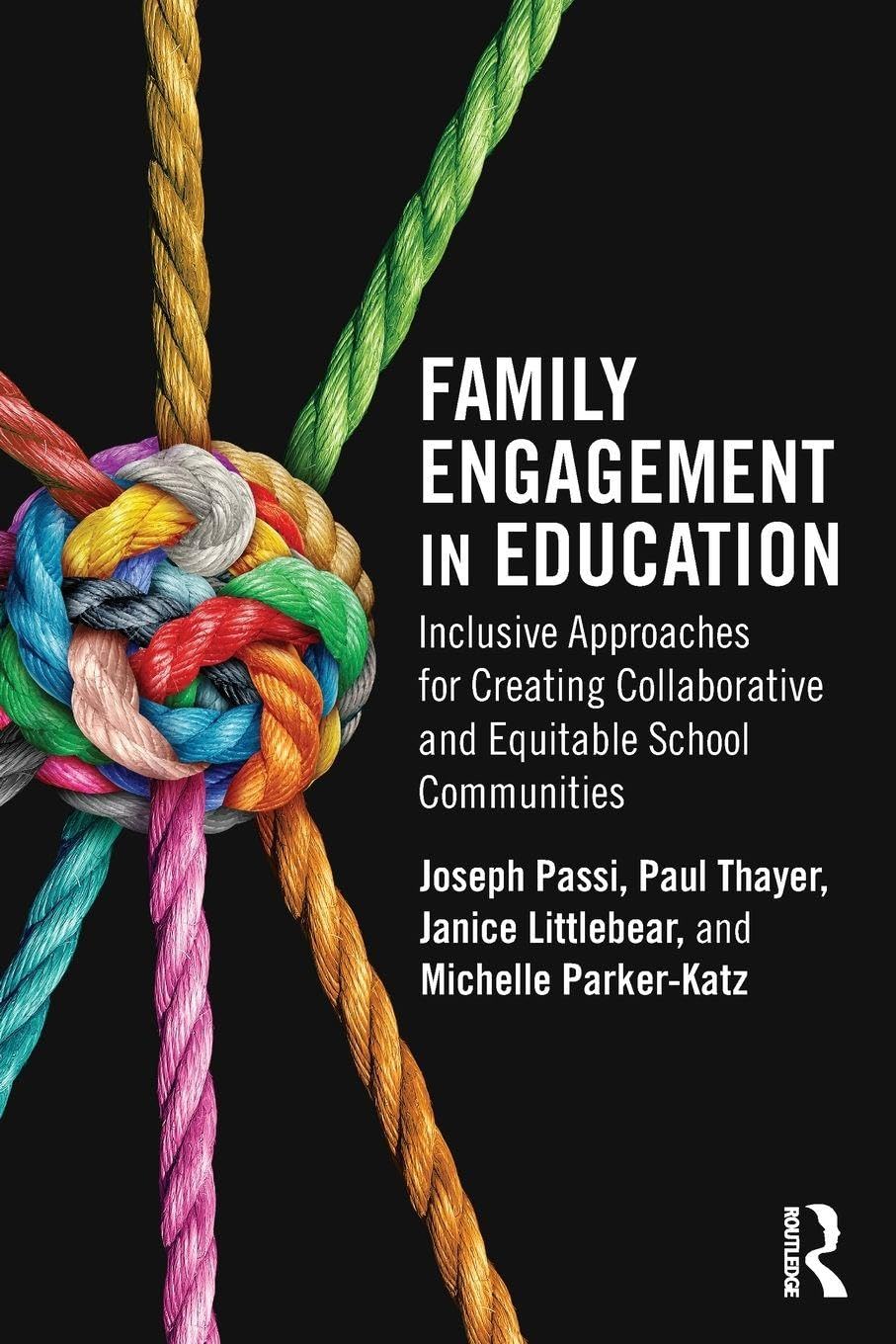 Cover of Family Engagement in Education: Inclusive Approaches for Creating Collaborative and Equitable School Communities