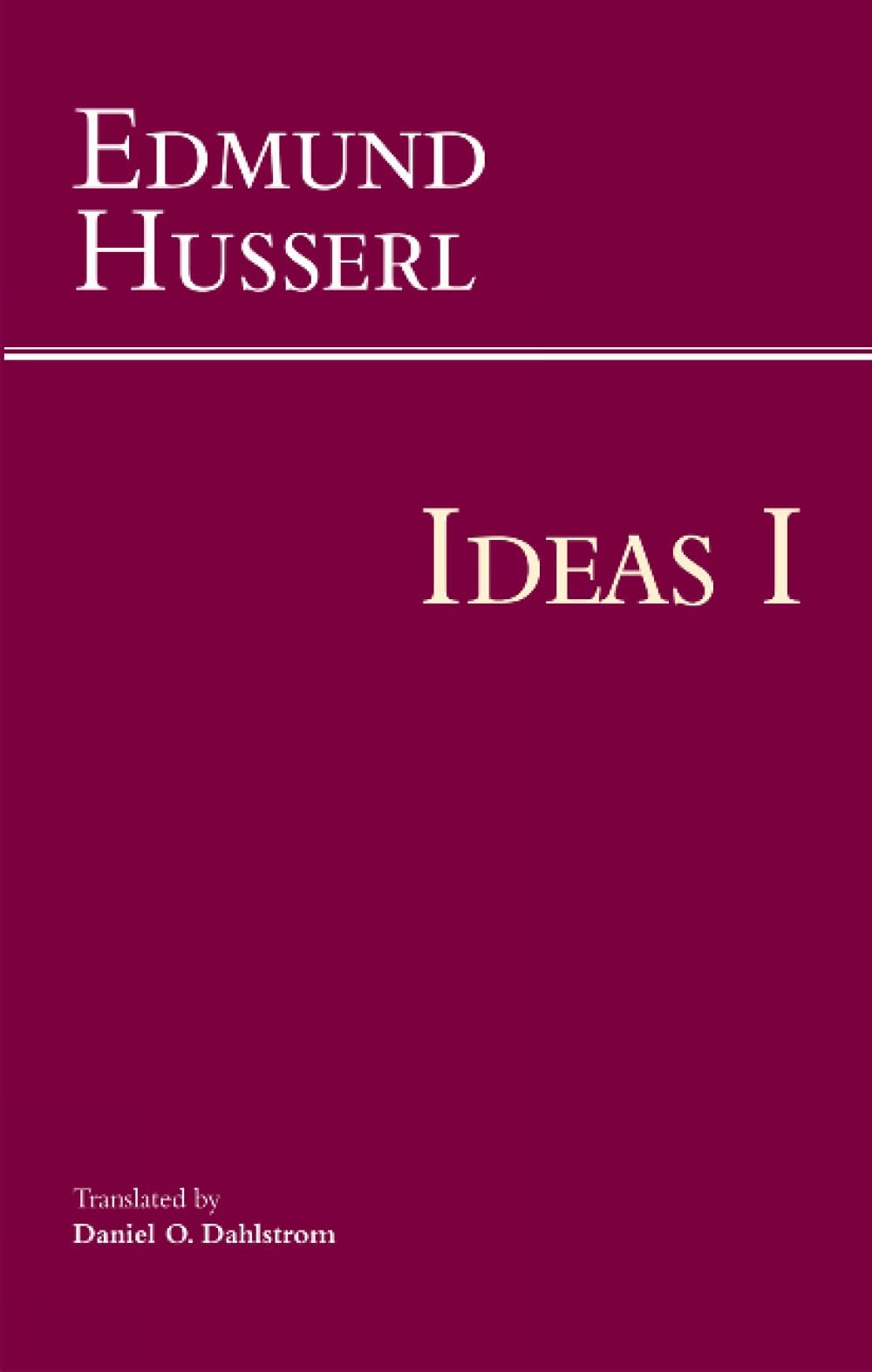 Cover of Ideas for a Pure Phenomenology and Phenomenological Philosophy: First Book: General Introduction to Pure Phenomenology (Hackett Classics)