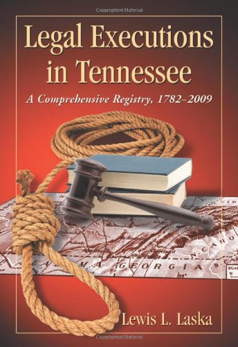 Cover of Legal Executions in Tennessee: A Comprehensive Registry, 1782-2009