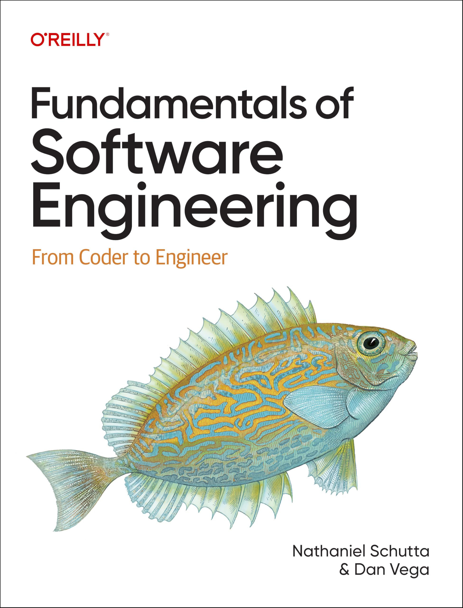 Cover of Fundamentals of Software Engineering: From Coder to Engineer