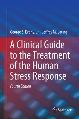 Cover of A Clinical Guide to the Treatment of the Human Stress Response