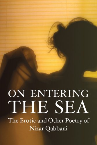 Cover of On Entering the Sea: The Erotic and Other Poetry of Nizar Qabbani (Poetry Series)