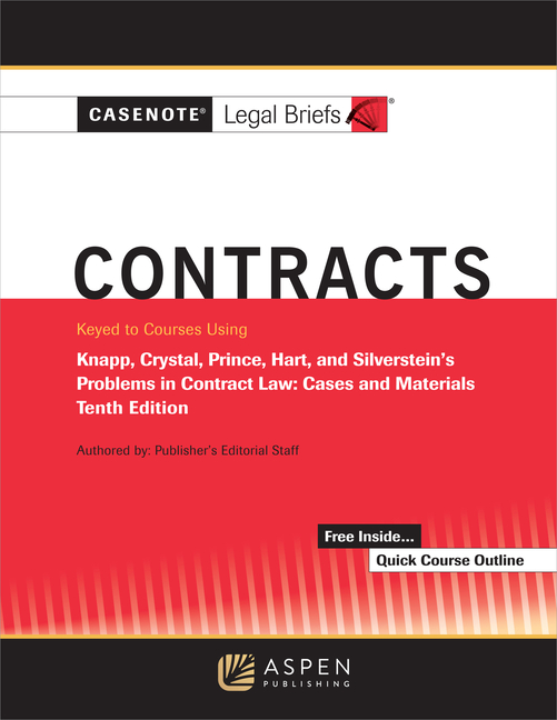 Cover of Casenote Legal Briefs for Contracts, Keyed to Knapp, Crystal, and Prince, Hart, and Silverstein's Problems in Contract Law: Cases and Materials