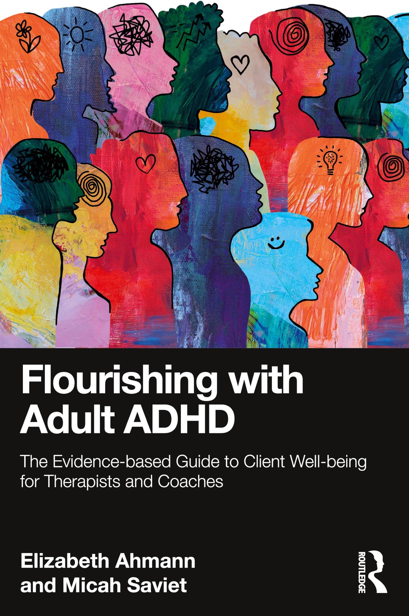Cover of Flourishing with Adult ADHD: The Evidence-Based Guide to Client Well-Being for Therapists and Coaches