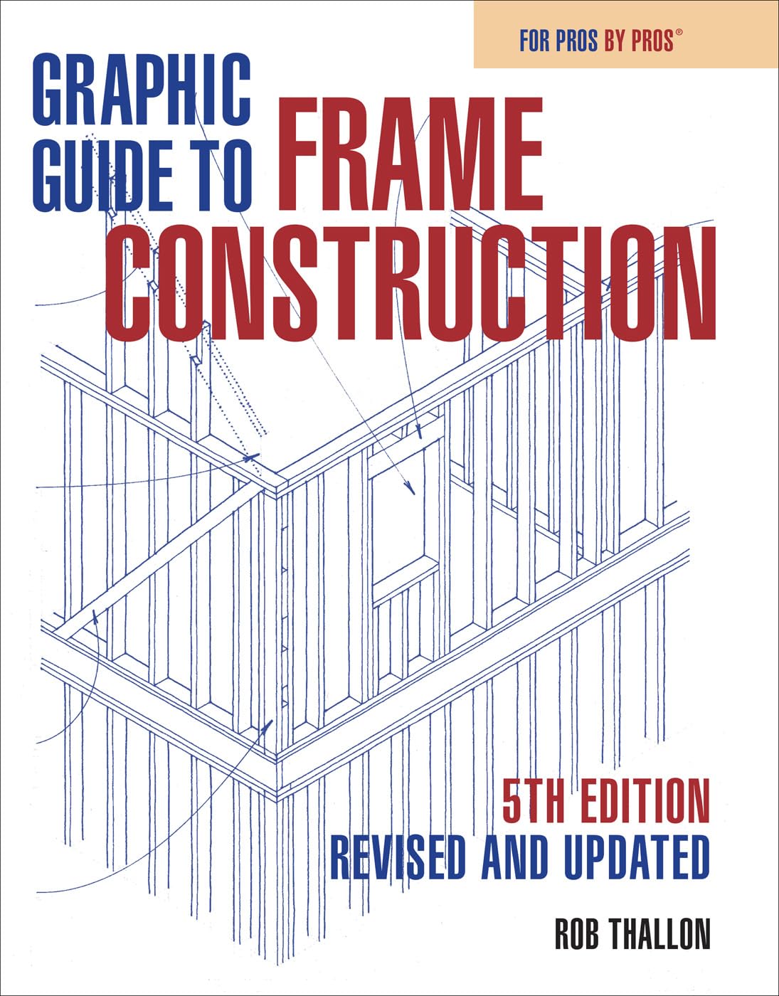 Cover of Graphic Guide to Frame Construction 5th Edition: Revised and Updated