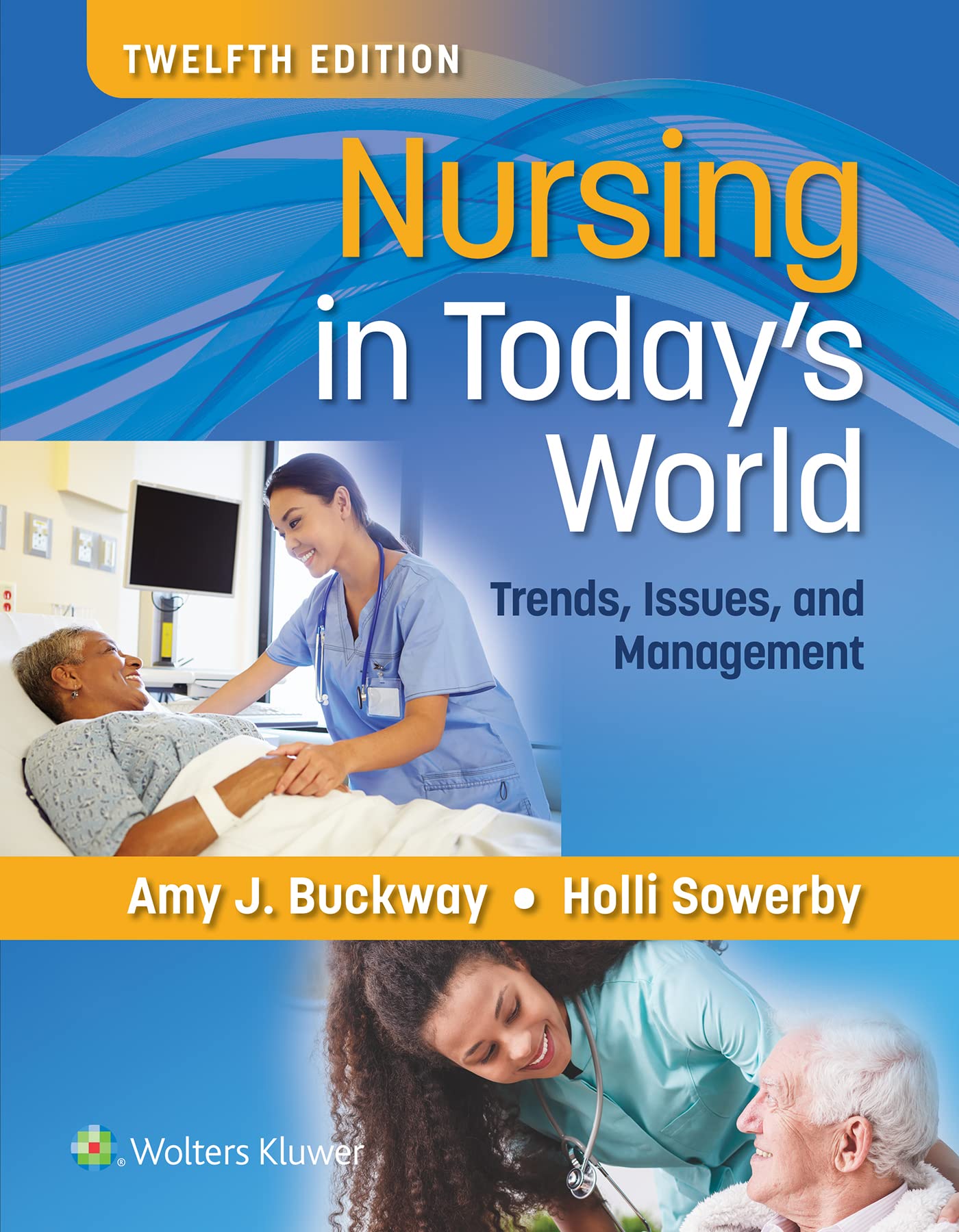 Cover of Nursing in Today's World: Trends, Issues, and Management