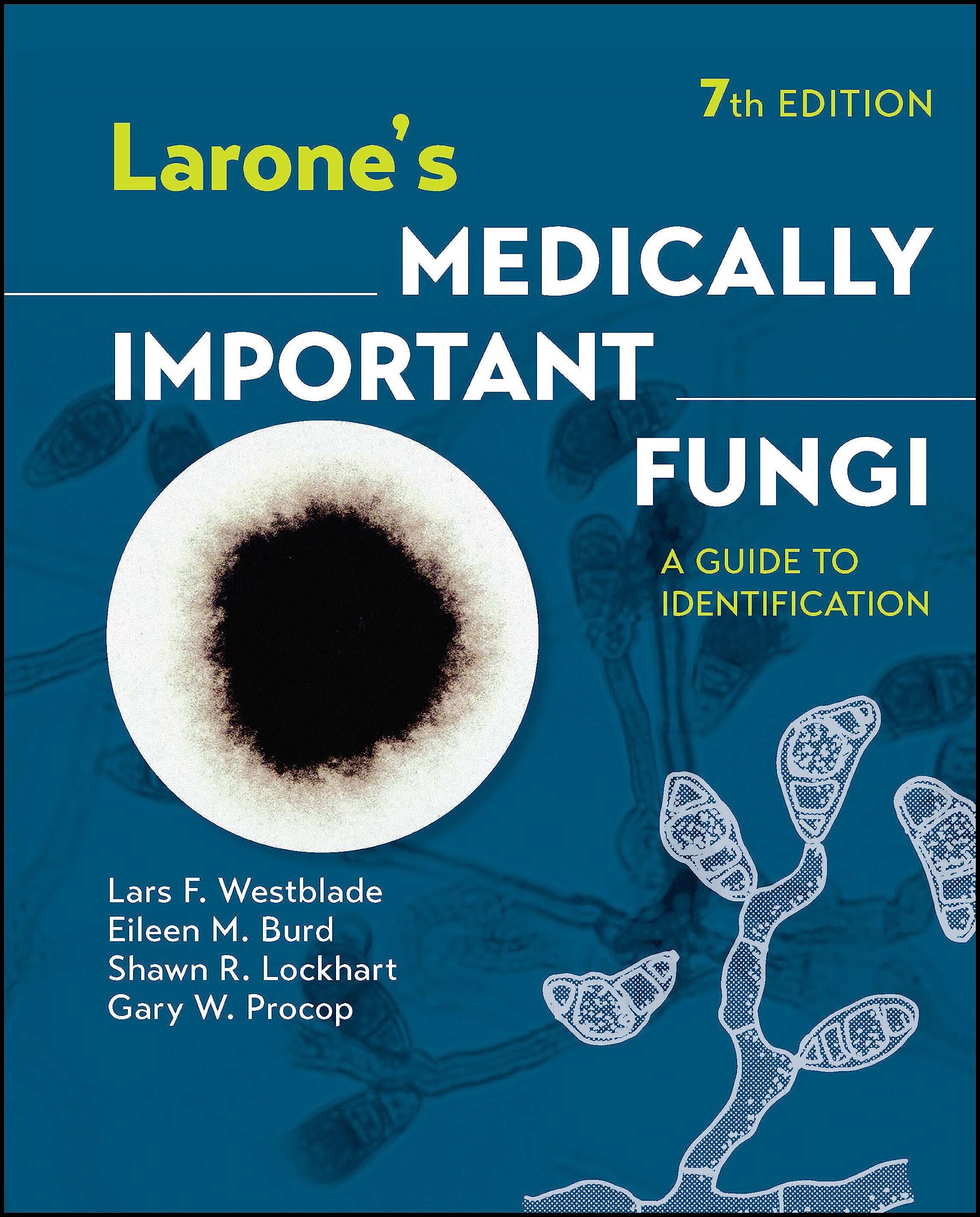 Cover of Larone's Medically Important Fungi: A Guide to Identification