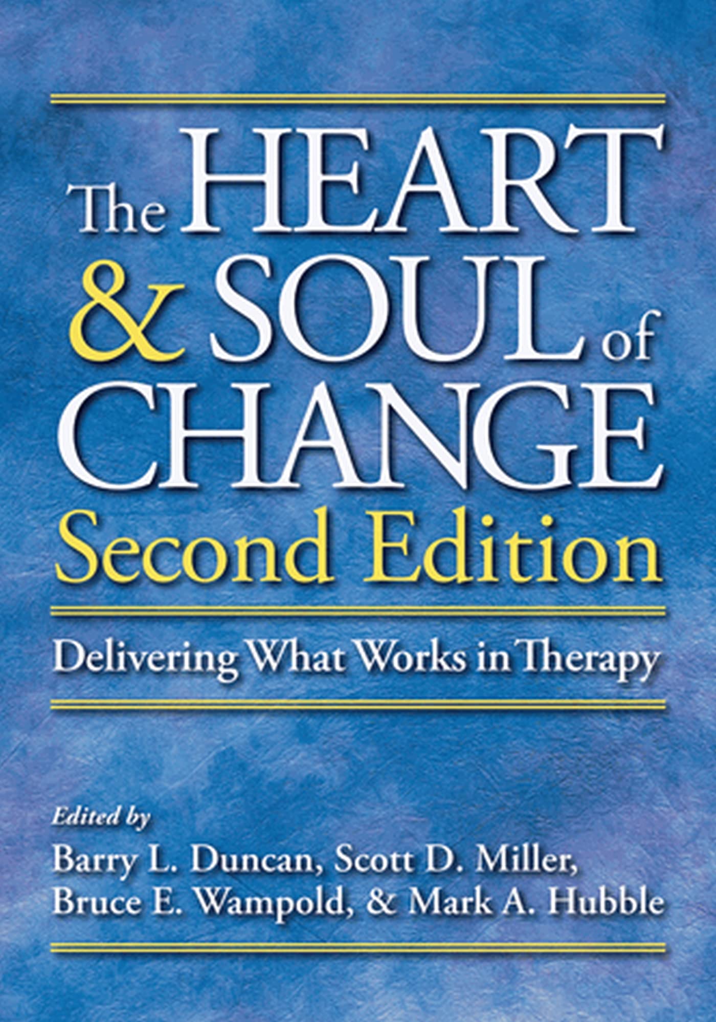 Cover of The Heart and Soul of Change: Delivering What Works in Therapy