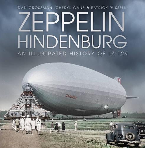 Cover of Zeppelin Hindenburg: An Illustrated History of LZ-129