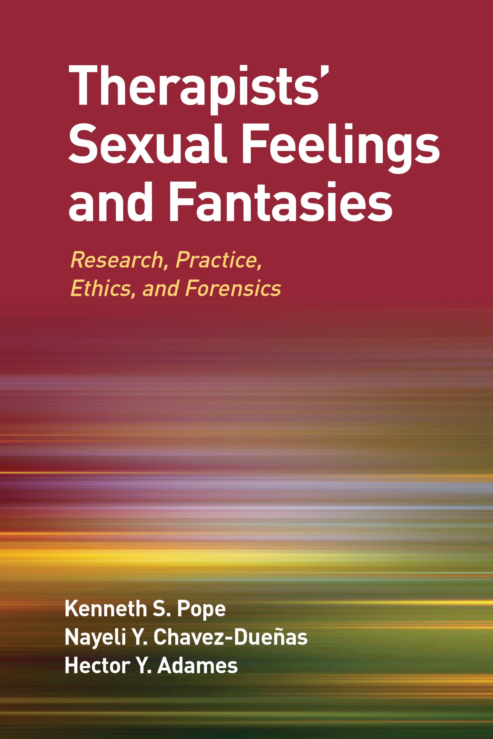 Cover of Therapists' Sexual Feelings and Fantasies: Research, Practice, Ethics, and Forensics