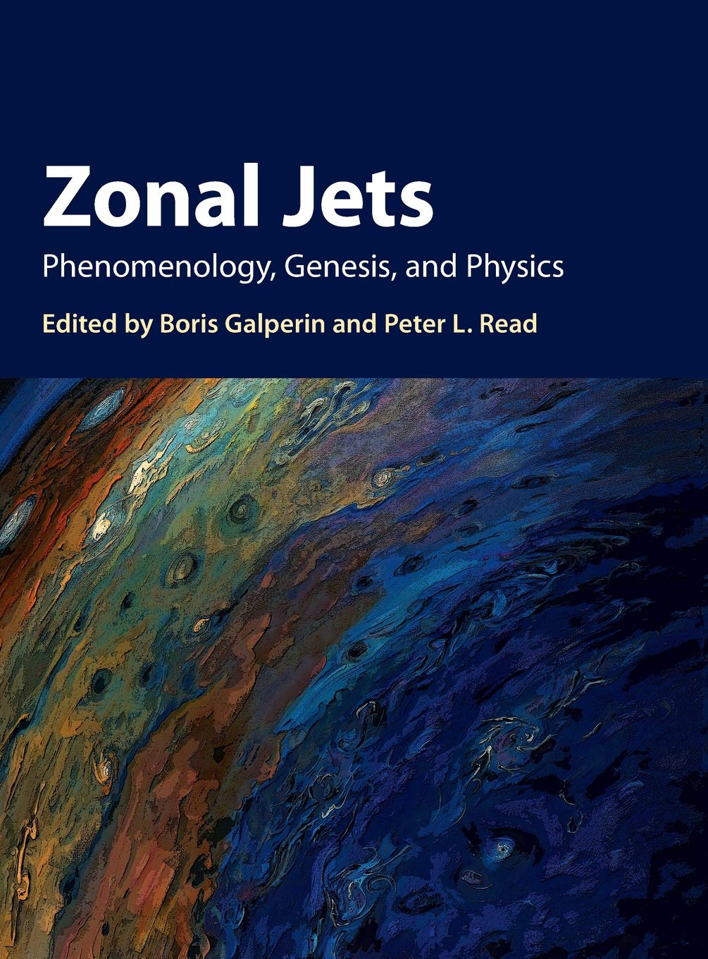 Cover of Zonal Jets: Phenomenology, Genesis, and Physics (Cambridge Atmospheric & Space Science)