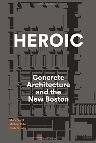 Cover of Heroic: Concrete Architecture and the New Boston