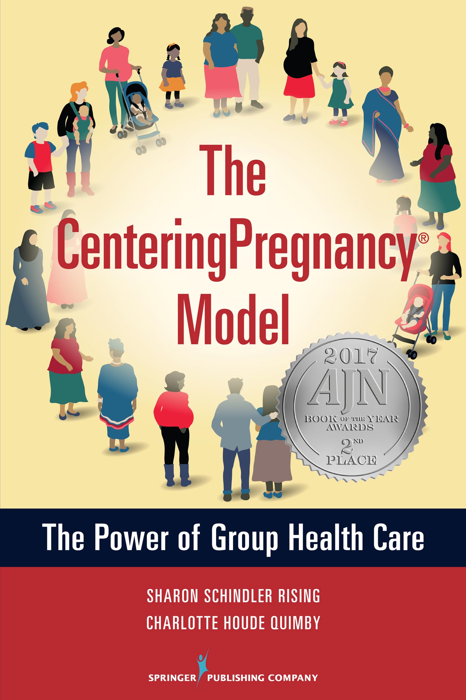 Cover of The CenteringPregnancy Model: The Power of Group Health Care