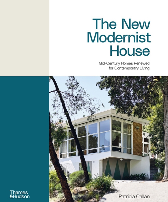 Cover of The New Modernist House: Mid-Century Homes Renewed for Contemporary Living