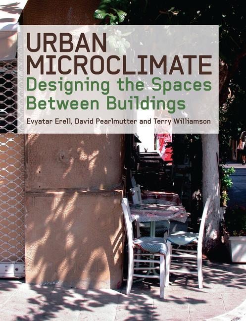 Cover of Urban Microclimate: Designing the Spaces Between Buildings