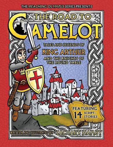 Cover of The Road to Camelot: Tales and Legends of King Arthur and the Knights of the Round Table