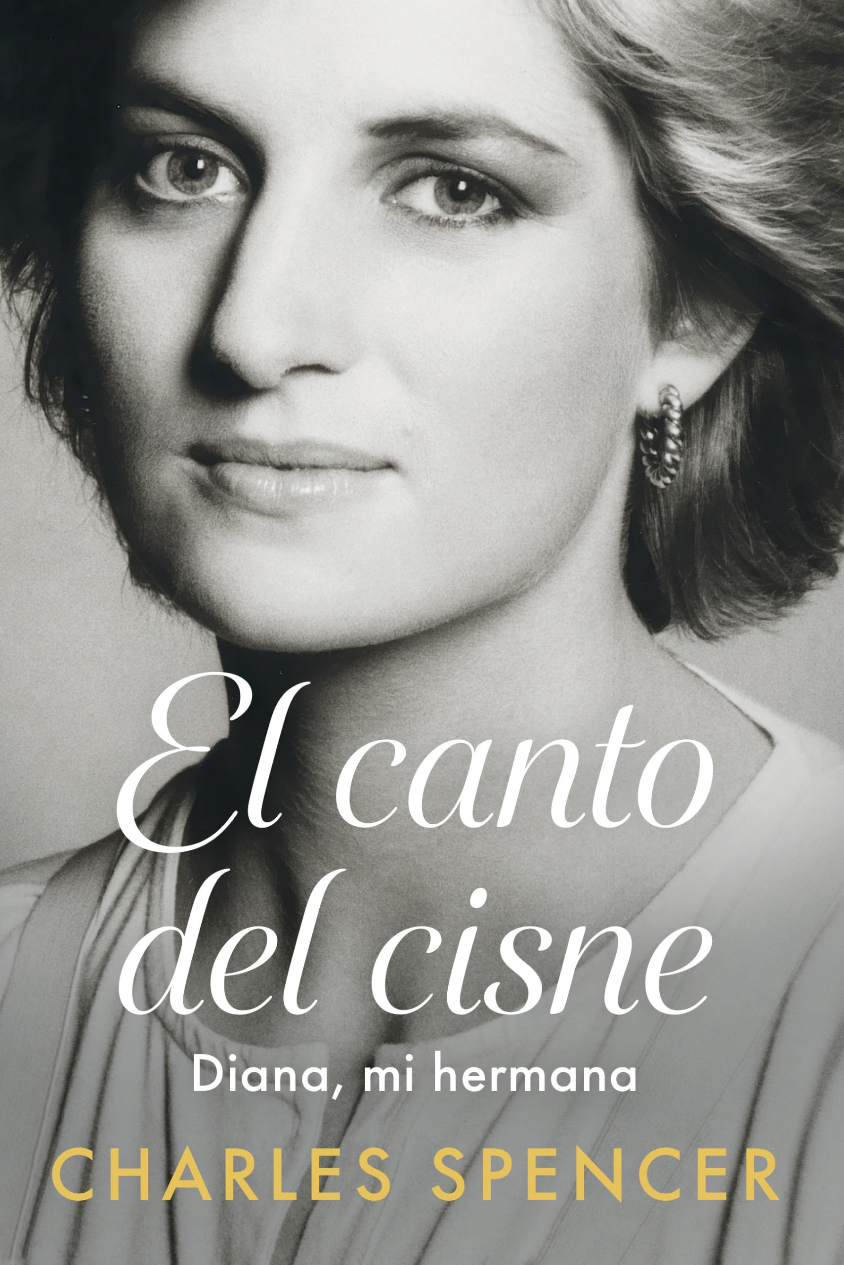 Cover of El canto del Cisne. Diana, mi hermana / Swan Song. Diana, My Sister (Spanish Edition)