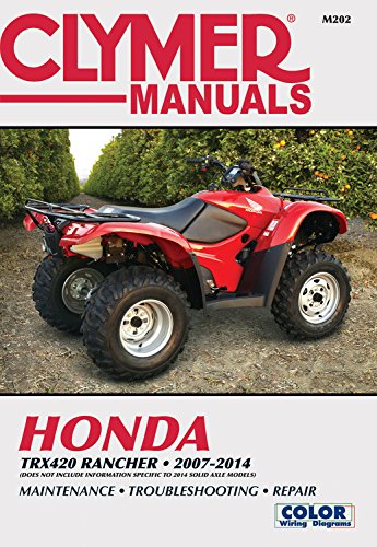 Cover of Honda Trx420 Rancher 2007-2014: Does Not Include Information Specific to 2014 Solid Axle Models