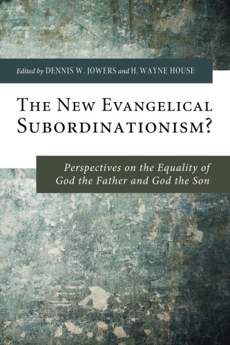 Cover of The New Evangelical Subordinationism?