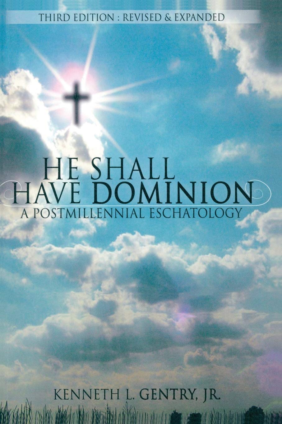 Cover of He Shall Have Dominion: A Postmillennial Eschatology
