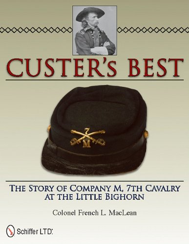 Cover of Custer’s Best: The Story of Company M, 7th Cavalry at the Little Bighorn