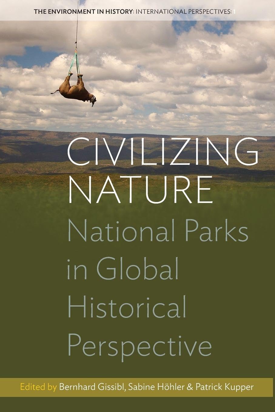 Cover of Civilizing Nature: National Parks in Global Historical Perspective (Environment in History: International Perspectives, 1)