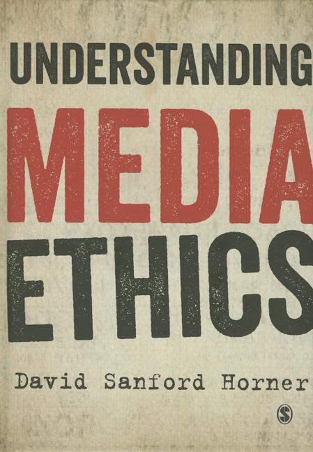 Cover of Understanding Media Ethics