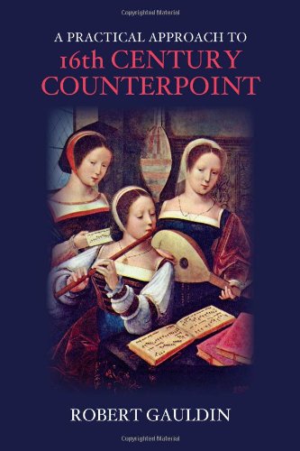 Cover of A Practical Approach to 16th Century Counterpoint, Revised Edition