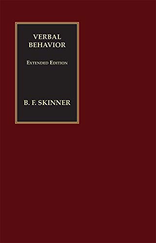 Cover of Verbal Behavior: Extended Edition (Official B. F. Skinner Foundation - Skinner for the 21st Century Series)