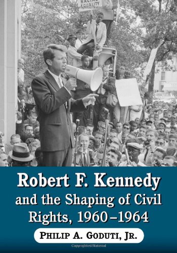 Cover of Robert F. Kennedy and the Shaping of Civil Rights, 1960-1964