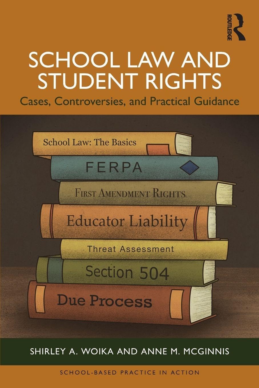 Cover of School Law and Student Rights: Cases, Controversies, and Practical Guidance