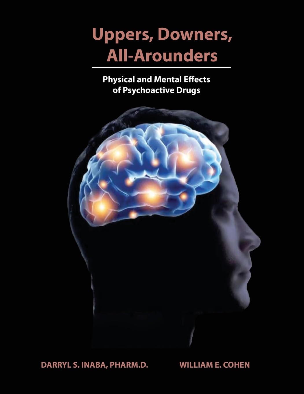 Cover of Uppers, Downers, All Arounders: Physical and Mental Effects of Psychoactive Drugs