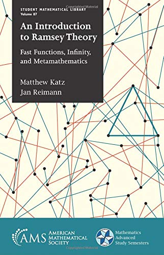 Cover of An Introduction to Ramsey Theory: Fast Functions, Infinity, and Metamathematics (Student Mathematical Library)