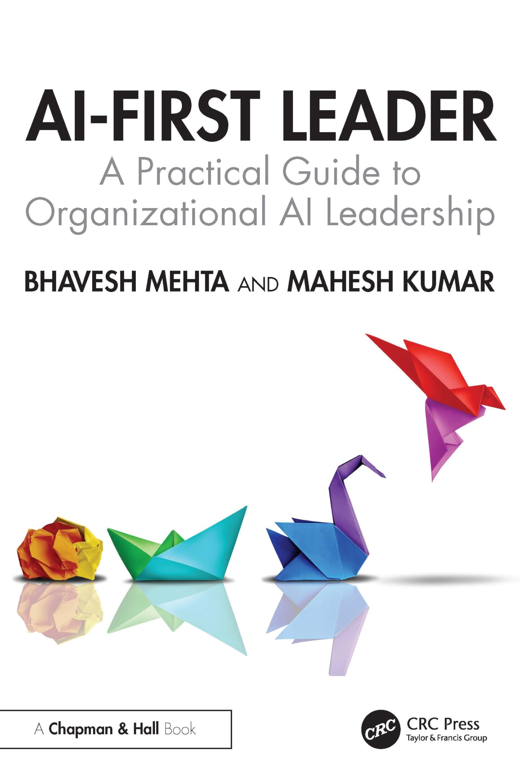 Cover of AI-First Leader: A Practical Guide to Organizational AI Leadership
