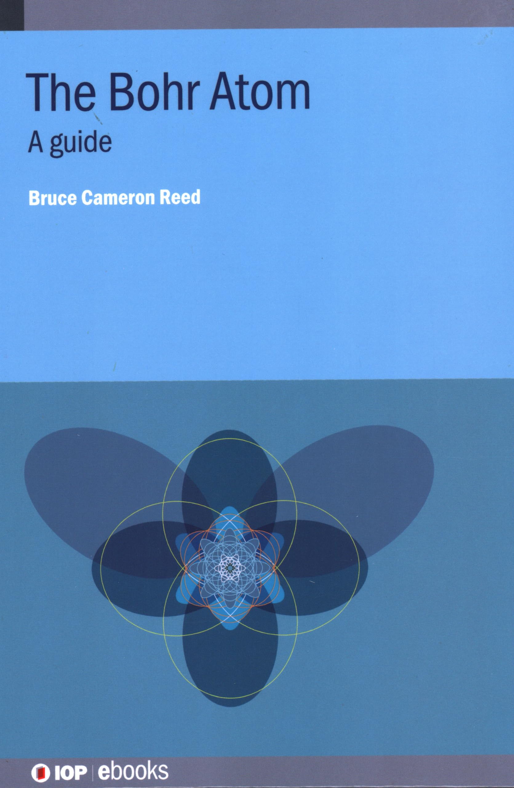 Cover of Bohr Atom: A Guide (Iop eBooks)