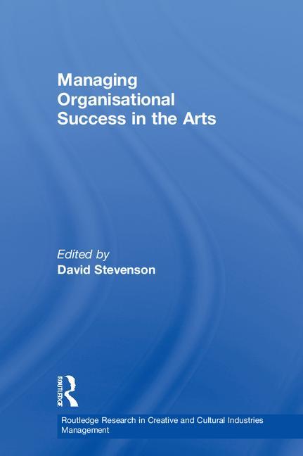 Cover of Managing Organisational Success in the Arts