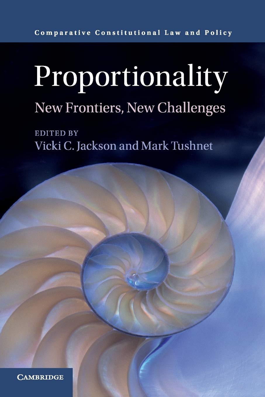 Cover of Proportionality: New Frontiers, New Challenges (Comparative Constitutional Law and Policy)