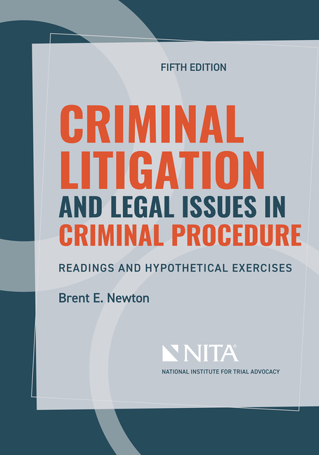 Cover of Criminal Litigation and Legal Issues in Criminal Procedure: Readings and Hypothetical Exercises