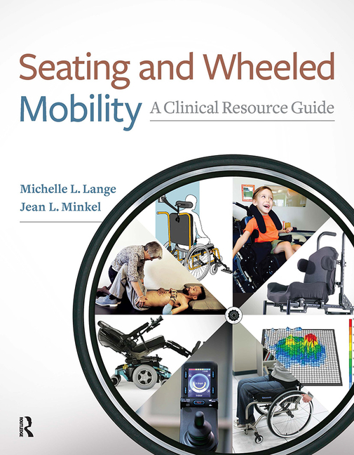 Cover of Seating and Wheeled Mobility: A Clinical Resource Guide