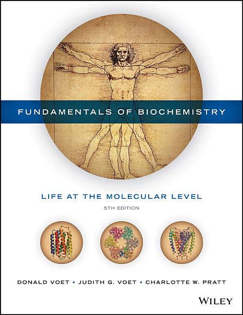 Cover of Fundamentals of Biochemistry: Life at the Molecular Level
