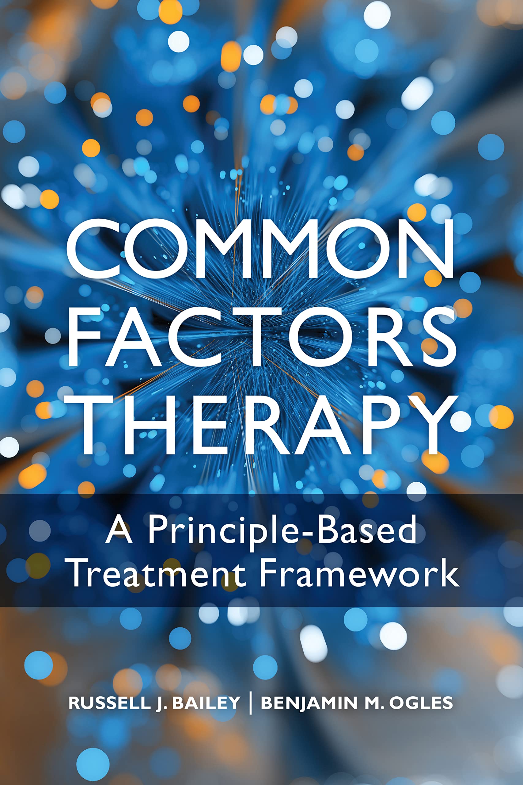 Cover of Common Factors Therapy: A Principle-Based Treatment Framework