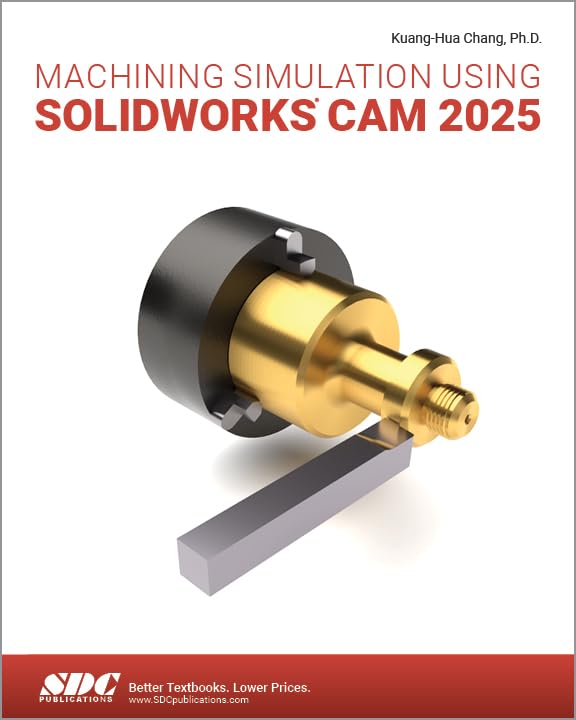 Cover of Machining Simulation Using SOLIDWORKS CAM 2025