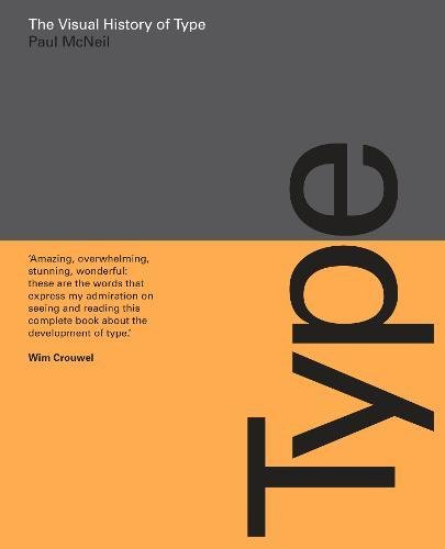 Cover of The Visual History of Type: A Visual Survey of 320 Typefaces