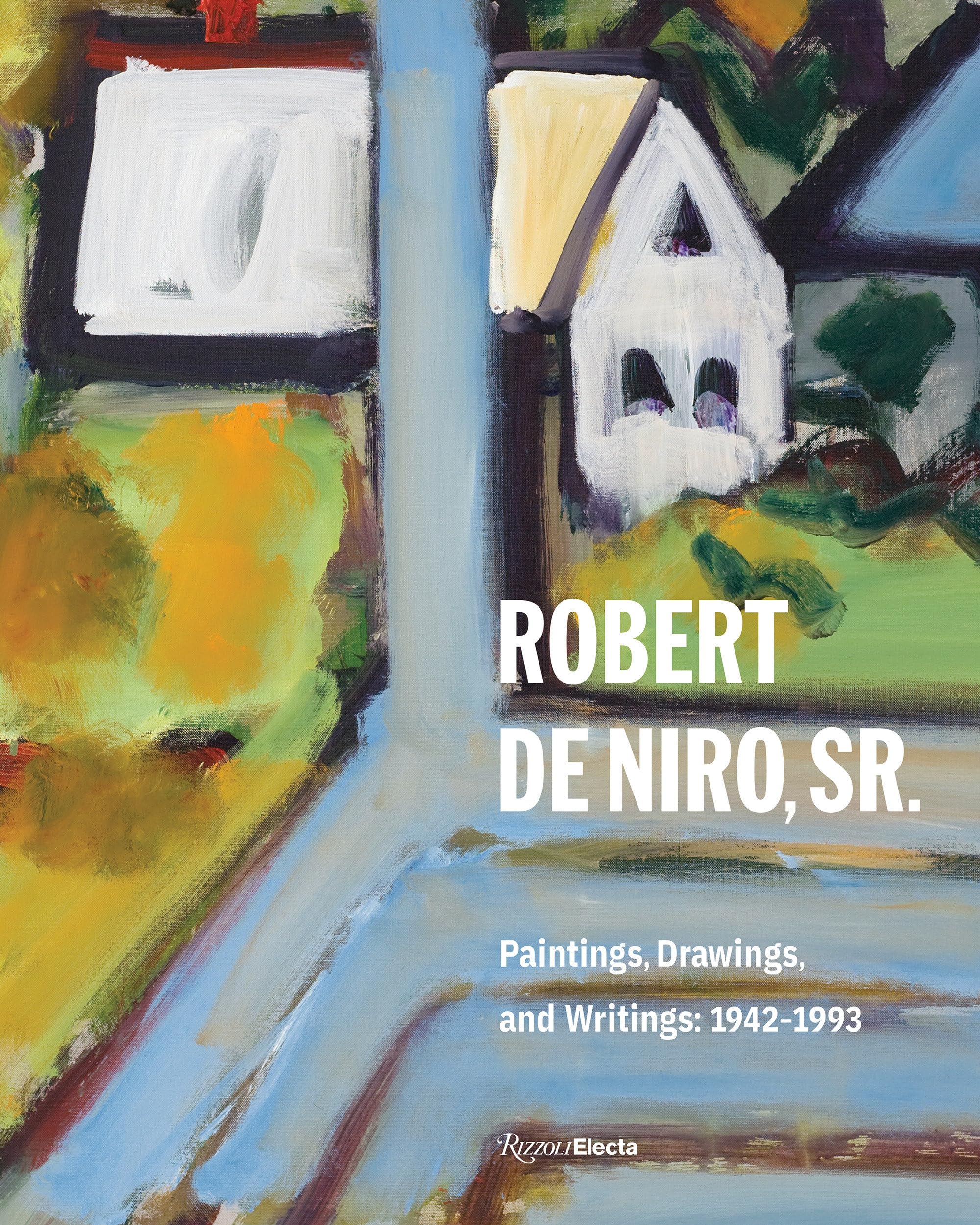 Cover of Robert De Niro, Sr.: Paintings, Drawings, and Writings: 1942-1993
