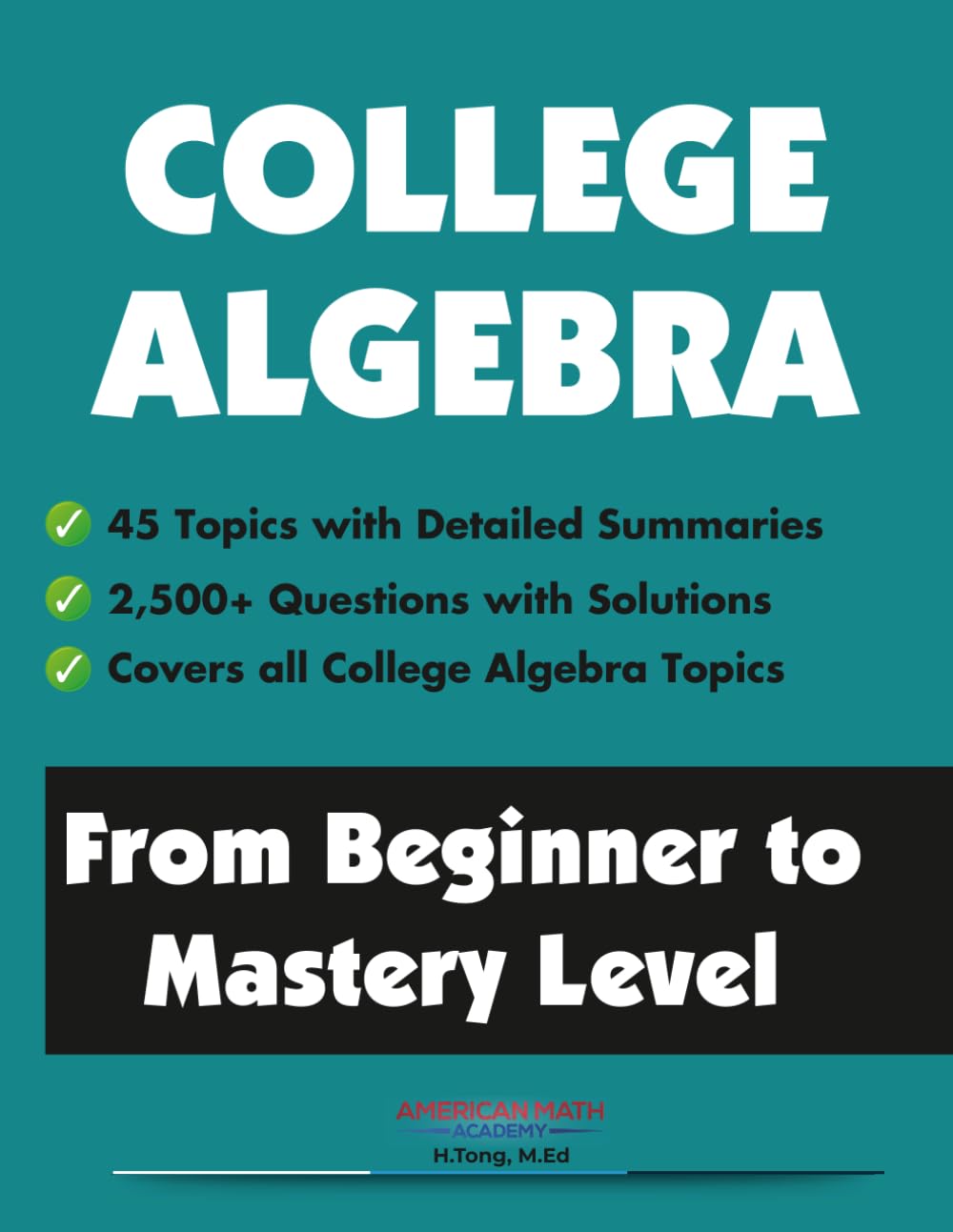 Cover of College Algebra: From Beginner to Mastery Level