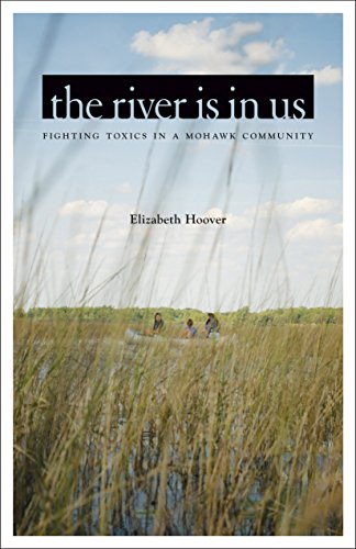 Cover of The River Is in Us: Fighting Toxics in a Mohawk Community