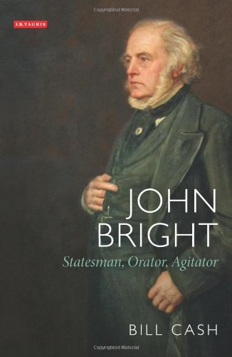 Cover of John Bright: Statesman, Orator, Agitator