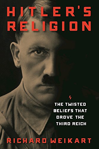 Cover of Hitler's Religion: The Twisted Beliefs That Drove the Third Reich
