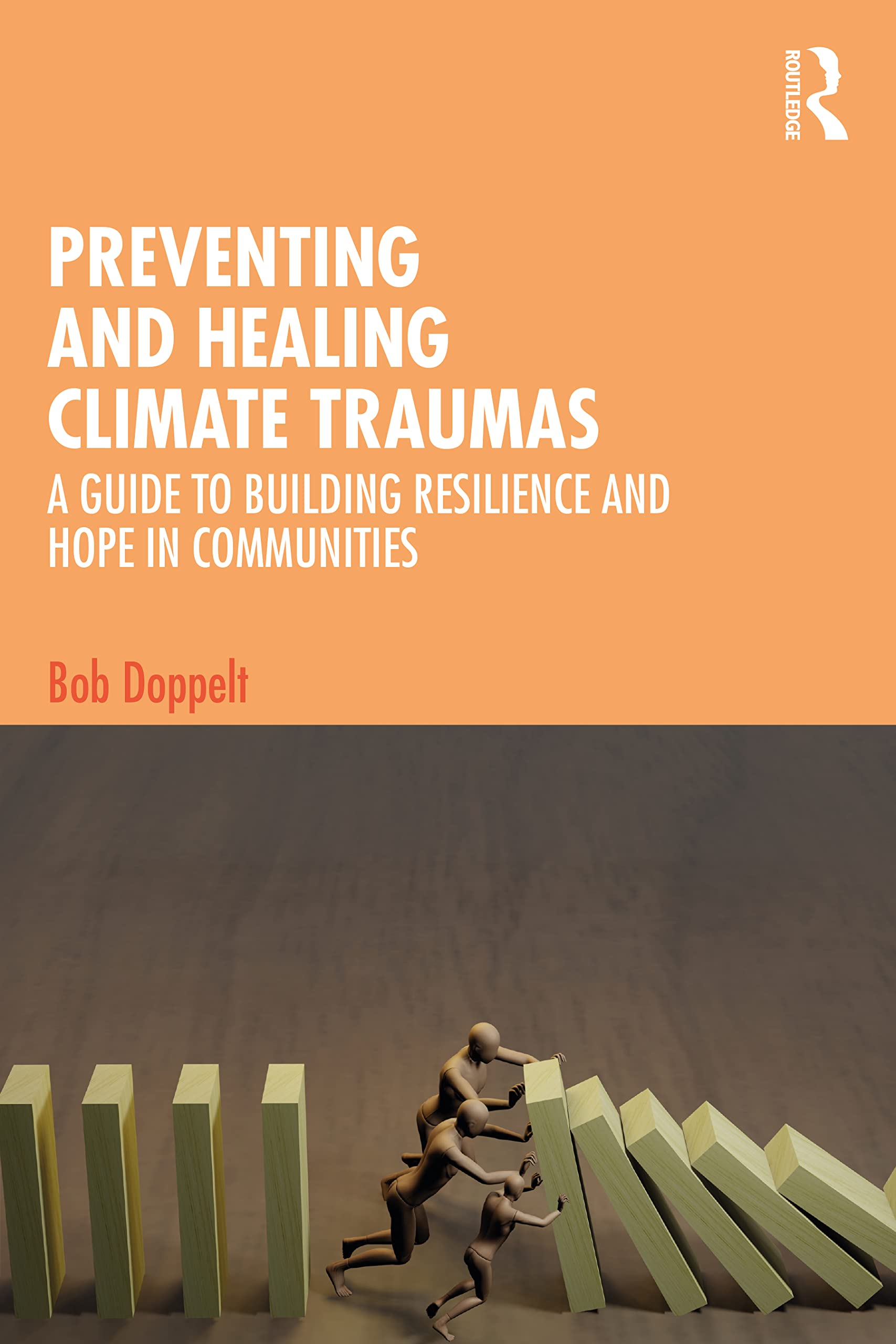 Cover of Preventing and Healing Climate Traumas: A Guide to Building Resilience and Hope in Communities