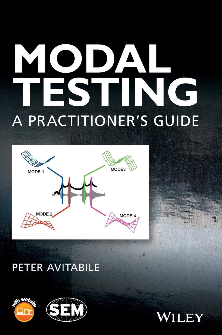 Cover of Modal Testing: A Practitioner's Guide (Wiley/Sem Experimental Mechanics)
